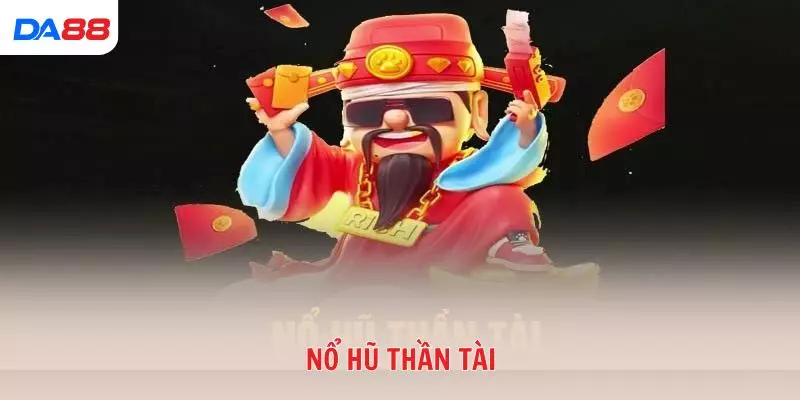 Nổ hũ thần tài